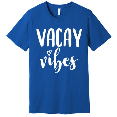 Vacay Vibes Gift Premium T-Shirt