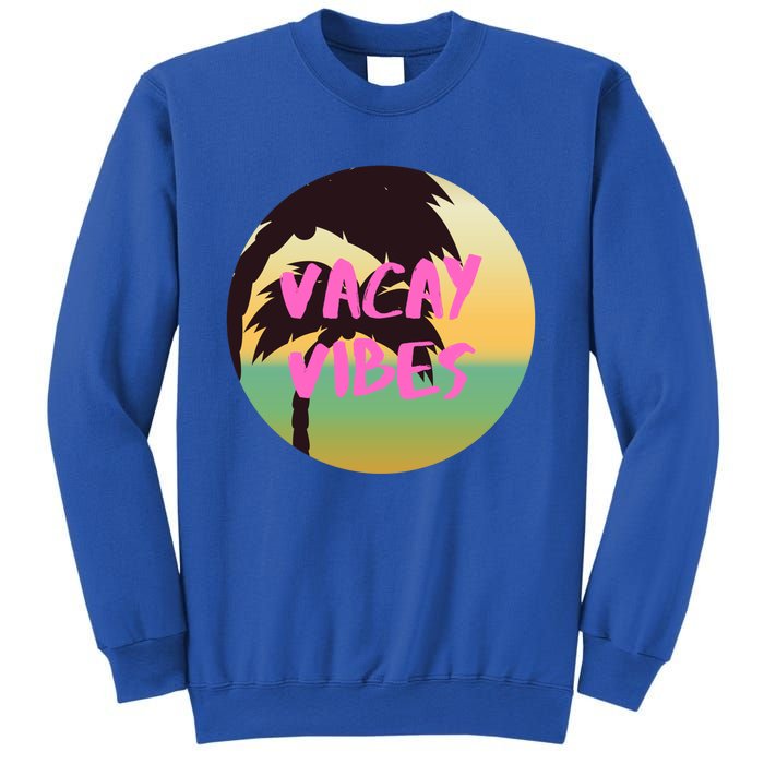 Vacay Vibes Gift Sweatshirt