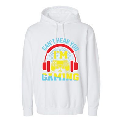 Vintage Video Gamer Can't Hear You I'm Gaming Funny Games Gift Garment-Dyed Fleece Hoodie