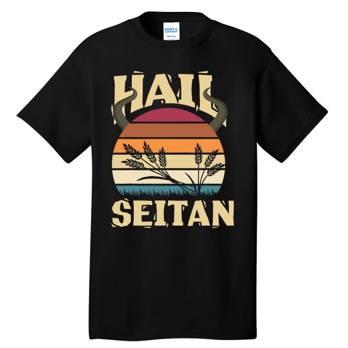 Vaganism Vegetarian Hail Seitan Joke Tall T-Shirt