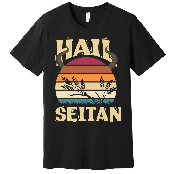 Vaganism Vegetarian Hail Seitan Joke Premium T-Shirt