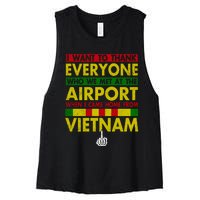 Vietnam Veteran I Want To Thank Everyone Who Met Me At The Airport When I Came H Women's Racerback Cropped Tank