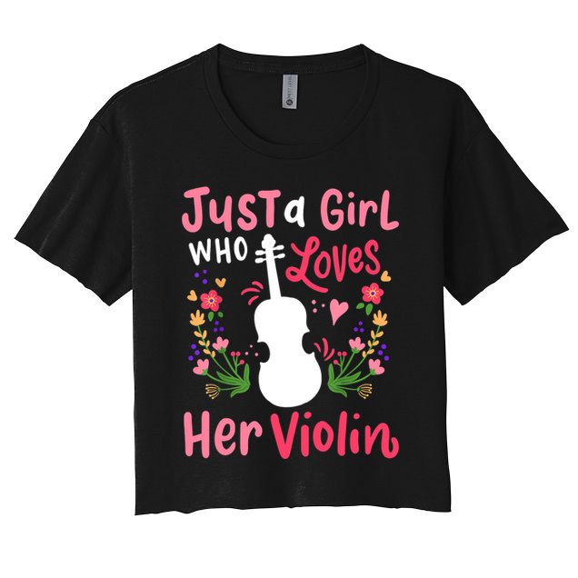 Violin Violinist Just A Girl Who Loves Her Violin Cool Gift Crop Top