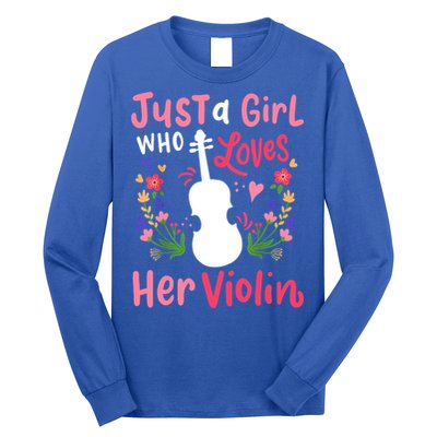 Violin Violinist Just A Girl Who Loves Her Violin Cool Gift Long Sleeve Shirt