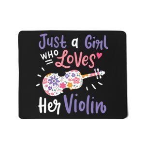 Violin Violinist Just A Girl Who Loves Her Violin Gift Mousepad