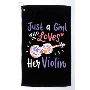 Violin Violinist Just A Girl Who Loves Her Violin Gift Platinum Collection Golf Towel