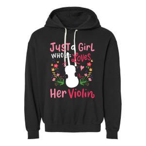 Violin Violinist Just A Girl Who Loves Her Violin Garment-Dyed Fleece Hoodie