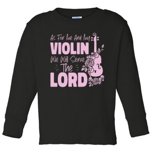 Violin Violinist Jesus Faith Christian As For Me And My Toddler Long Sleeve Shirt