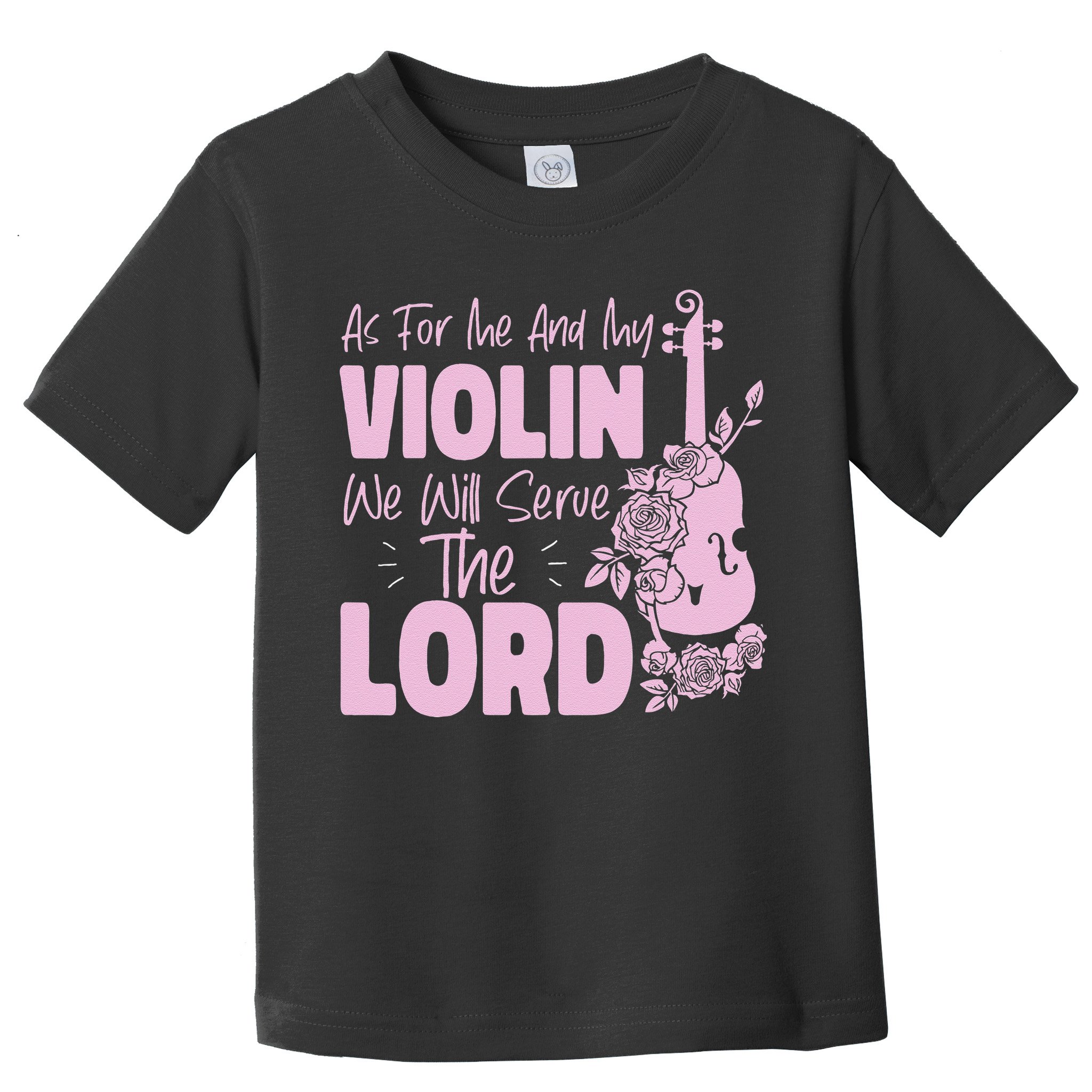 Violin Violinist Jesus Faith Christian As For Me And My Toddler T-Shirt