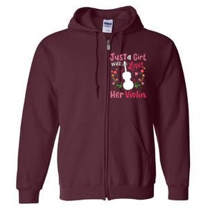 Violin Violinist Just A Girl Who Loves Her Violin Full Zip Hoodie