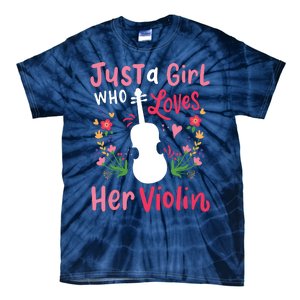 Violin Violinist Just A Girl Who Loves Her Violin Tie-Dye T-Shirt