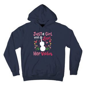 Violin Violinist Just A Girl Who Loves Her Violin Tall Hoodie