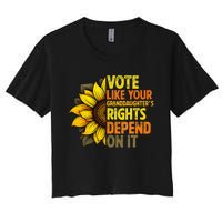 Vintage Vote Like Your Granddaughters Rights Depend On It Women's Crop Top Tee