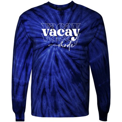 Vacay Vacation Mode On Tie-Dye Long Sleeve Shirt