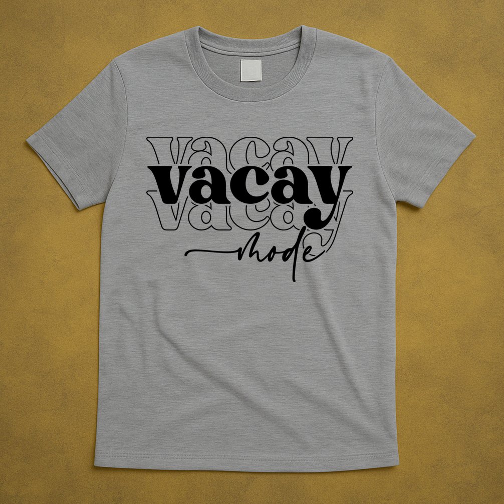 Vacay Vacation Mode On T-Shirt