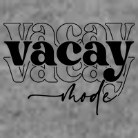Vacay Vacation Mode On T-Shirt