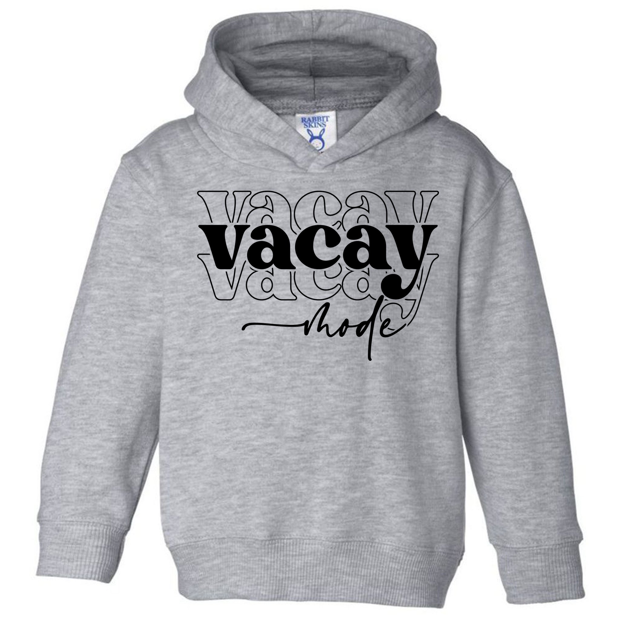 Vacay Vacation Mode On Toddler Hoodie