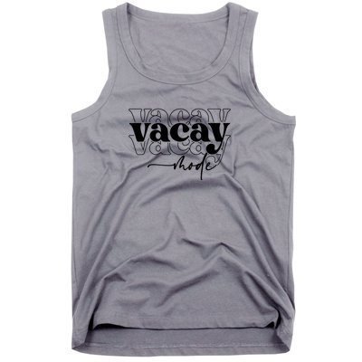 Vacay Vacation Mode On Tank Top