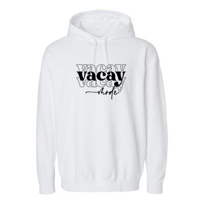 Vacay Vacation Mode On Garment-Dyed Fleece Hoodie