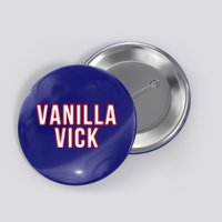 Vanilla Vick New York Button