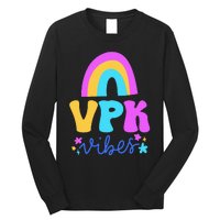 Vpk Vibes Prek Vpk Teacher And Vpk Student Long Sleeve Shirt