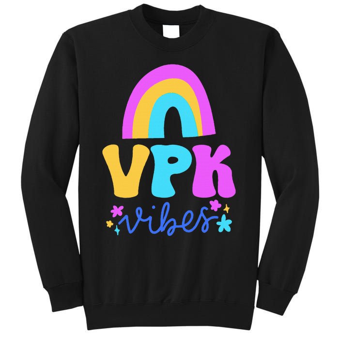 Vpk Vibes Prek Vpk Teacher And Vpk Student Tall Sweatshirt