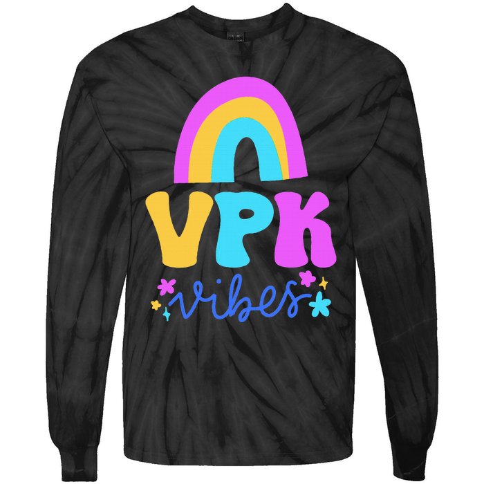 Vpk Vibes Prek Vpk Teacher And Vpk Student Tie-Dye Long Sleeve Shirt