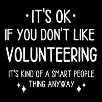 Volunteering Volunteer Quote Funny Saying Cooling Performance Crew T-Shirt