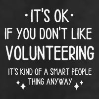 Volunteering Volunteer Quote Funny Saying Adult Drive Performance Visor