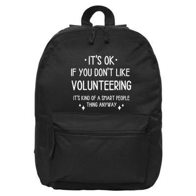 Volunteering Volunteer Quote Funny Saying 16 in Basic Backpack