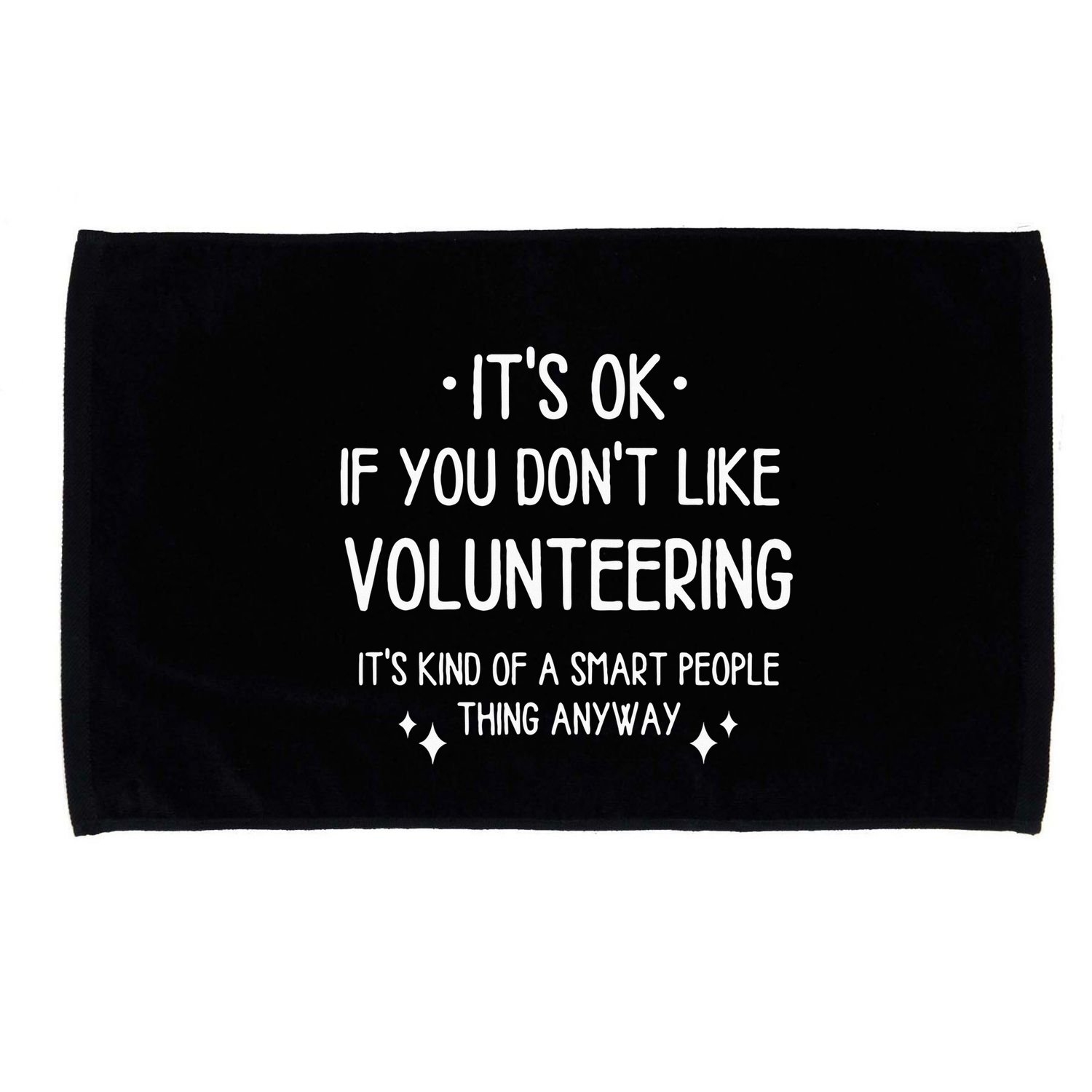 Volunteering Volunteer Quote Funny Saying Microfiber Hand Towel