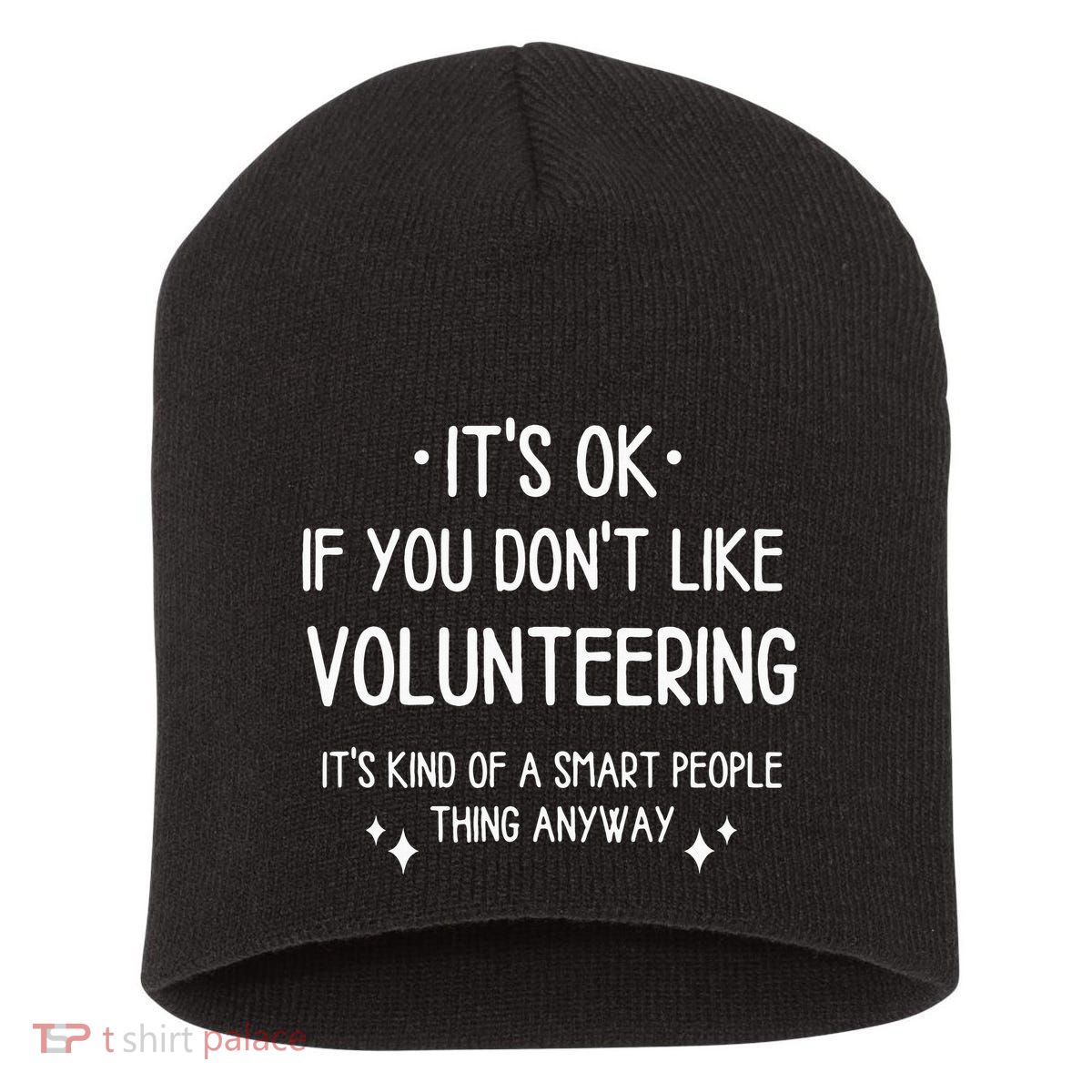 Volunteering Volunteer Quote Funny Saying Short Acrylic Beanie