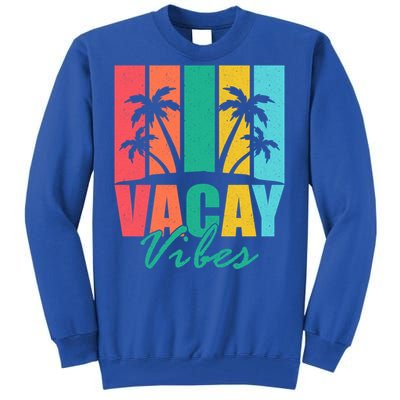 Vacay Vibes Retro Beach Vacation Summer Quote Gift Tall Sweatshirt