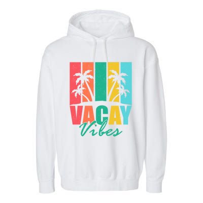 Vacay Vibes Retro Beach Vacation Summer Quote Gift Garment-Dyed Fleece Hoodie