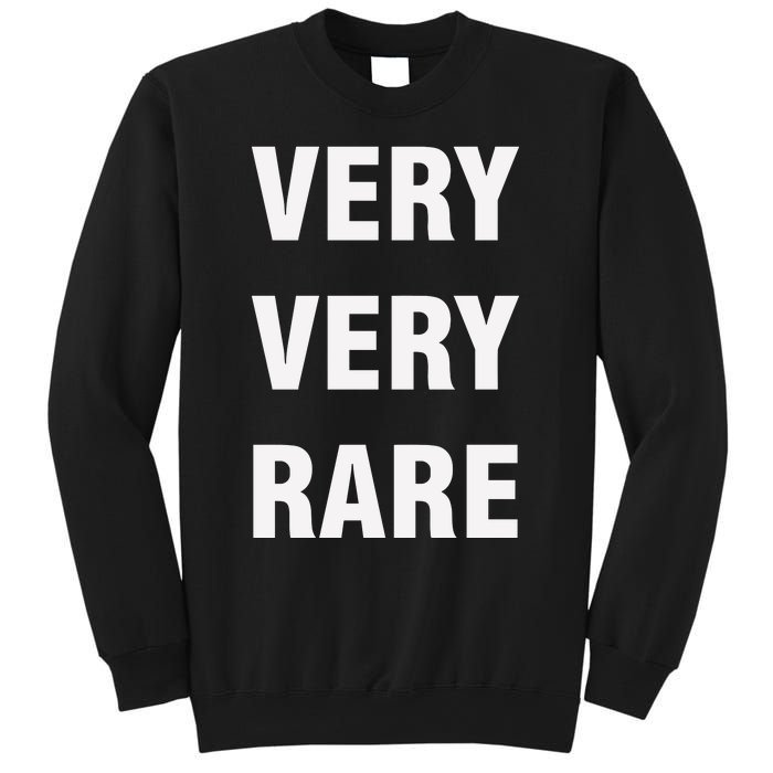 Very Very Rare Sweatshirt