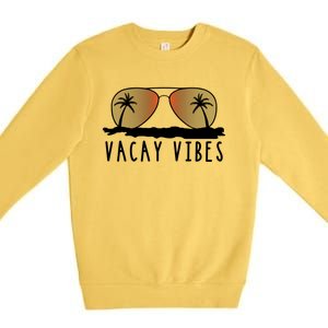 Vacay Vibes Relax Vacation Beach Summer Gift Cute Gift Premium Crewneck Sweatshirt