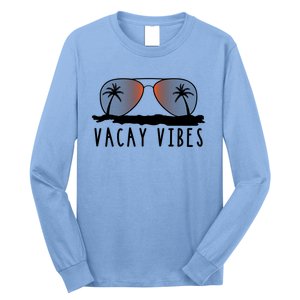 Vacay Vibes Relax Vacation Beach Summer Gift Cute Gift Long Sleeve Shirt