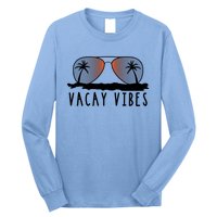 Vacay Vibes Relax Vacation Beach Summer Gift Cute Gift Long Sleeve Shirt