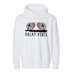 Vacay Vibes Relax Vacation Beach Summer Gift Cute Gift Garment-Dyed Fleece Hoodie