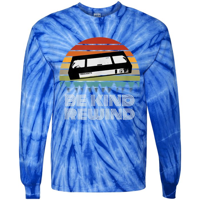 Vhs Vintage Retro 80s 90s Vcr Be Kind Rewind Gift Tie-Dye Long Sleeve Shirt