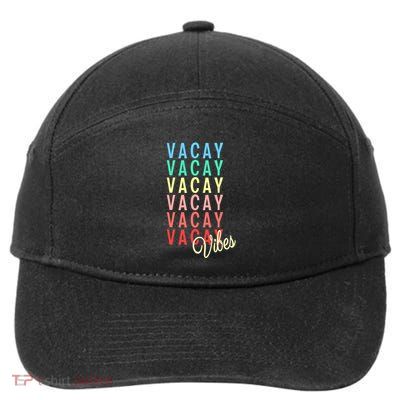Vacay Vibes Summer Vacation Mode Travel Beach Surf Colorful Gift 7-Panel Snapback Hat
