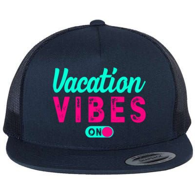 Vacay Vibes Summer Cruise Family Beach Mode Relax Vacation Meaningful Gift Flat Bill Trucker Hat