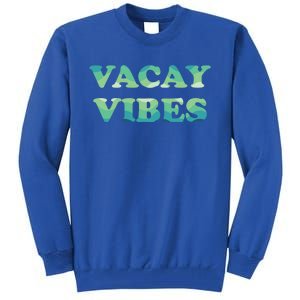 Vacay Vibes Tropical Beach Family Vacation Summer Graphic Gift Tall Sweatshirt