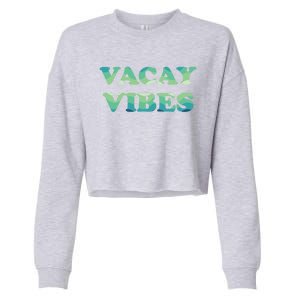 Vacay Vibes Tropical Beach Family Vacation Summer Graphic Gift Cropped Pullover Crew