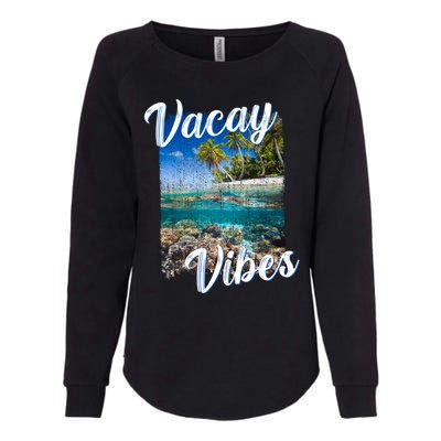 Vacay Vibes Tropical Island Beach Diving Snorkeling Vacation Gift Womens California Wash Sweatshirt