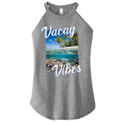 Vacay Vibes Tropical Island Beach Diving Snorkeling Vacation Gift Women’s Perfect Tri Rocker Tank