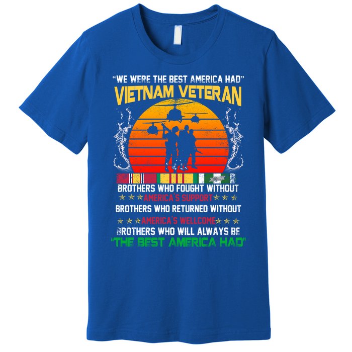 Vietnam Veteran The Best America Had Proud Gift Premium T-Shirt