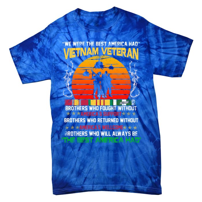 Vietnam Veteran The Best America Had Proud Gift Tie-Dye T-Shirt