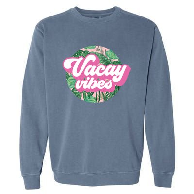 Vacay Vibes Tropical Palm Leaf Graphic Gift Garment-Dyed Sweatshirt