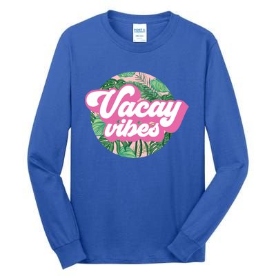 Vacay Vibes Tropical Palm Leaf Graphic Gift Tall Long Sleeve T-Shirt